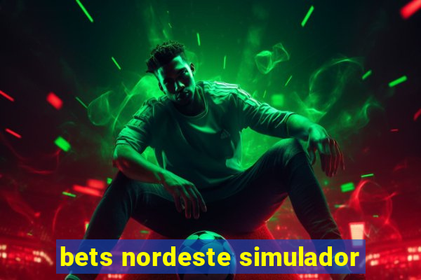 bets nordeste simulador